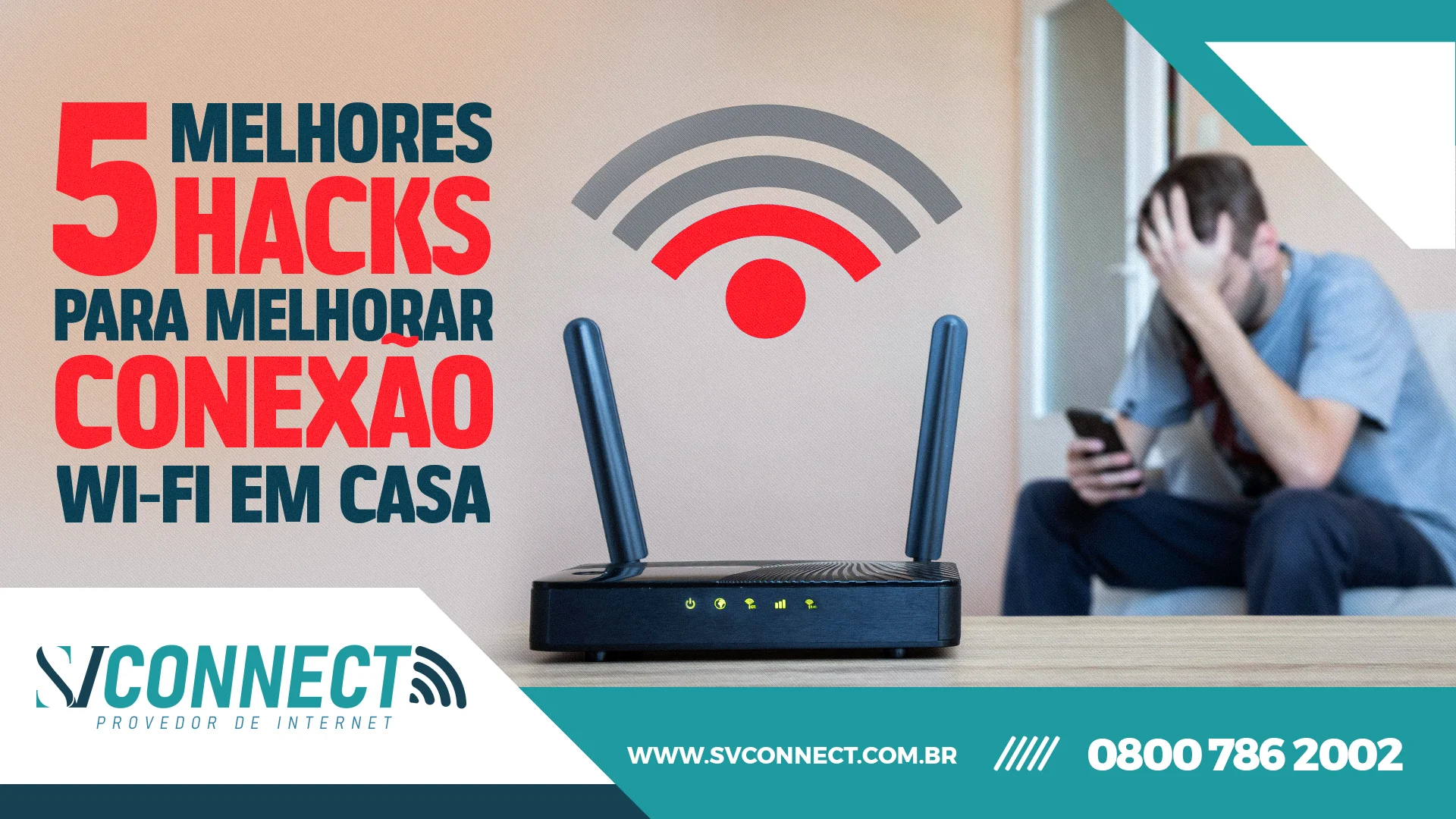 Os 5 Melhores Hacks para Melhorar Conexão Wi-Fi em Casa